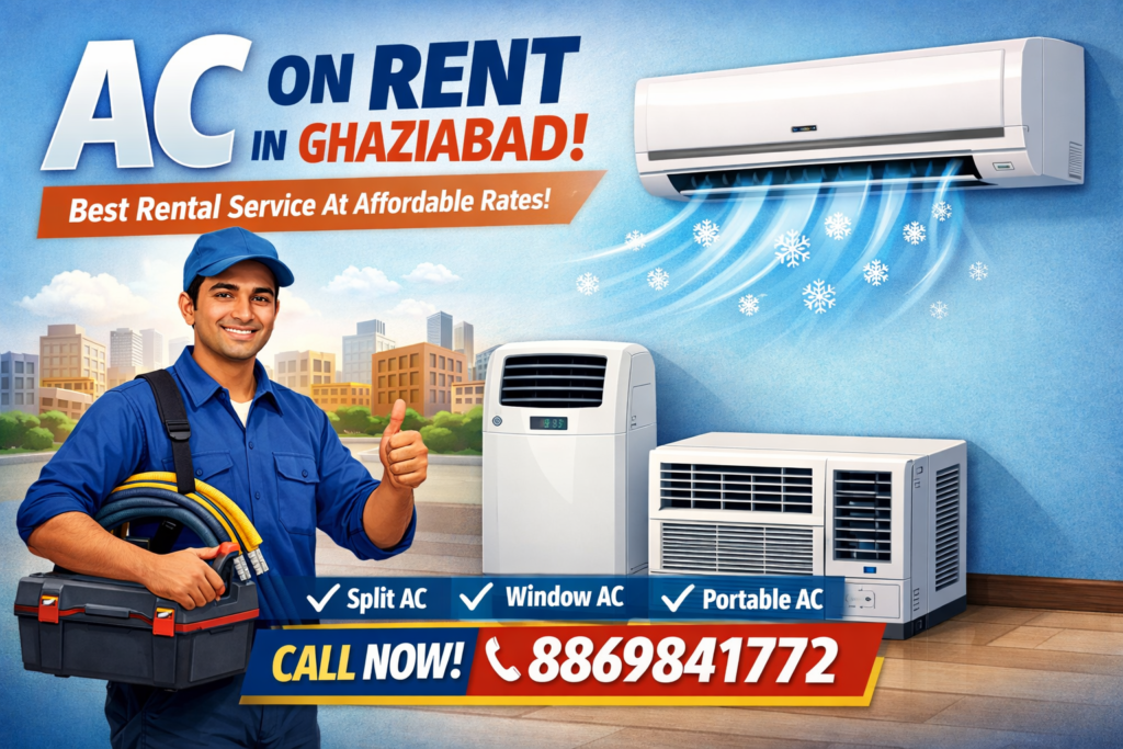 AC (Air Conditioner) on Rent in Ghaziabad—Affordable Cooling Solution for Homes and Offices